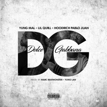 Mal & Quill feat. HoodRich Pablo Juan Dolce Gabanna