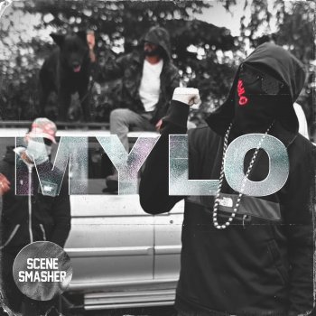Mylo feat. P110 Scene Smasher