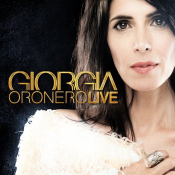 Giorgia Non mi ami - Live