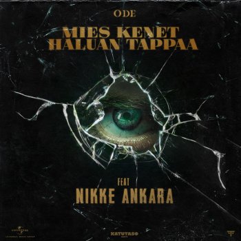 Ode Mies Kenet Haluan Tappaa (feat. Nikke Ankara)
