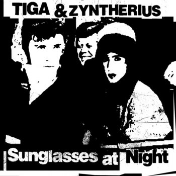 Tiga feat. Zyntherius Sunglasses at Night - 12" Version