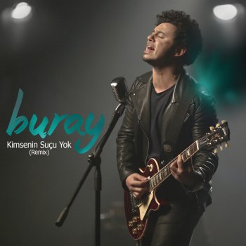 Buray feat. Kougan Ray Kimsenin Suçu Yok (Kougan Ray Remix)