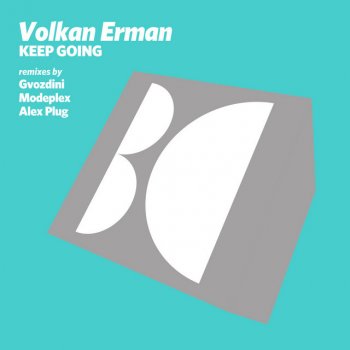 Volkan Erman feat. Gvozdini Keep Going - Gvozdini Remix