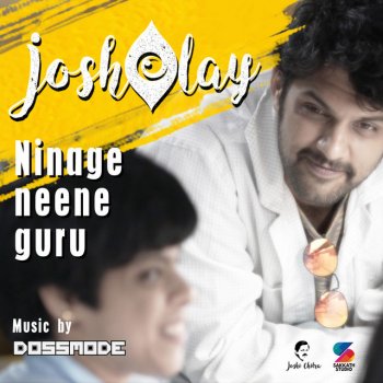Dossmode Ninage Neene Guru (From "Joshelay" Webseries)