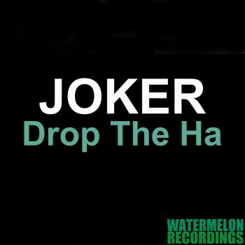 Joker Drop The Ha