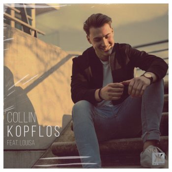 Collin Kopflos (feat. Louisa)