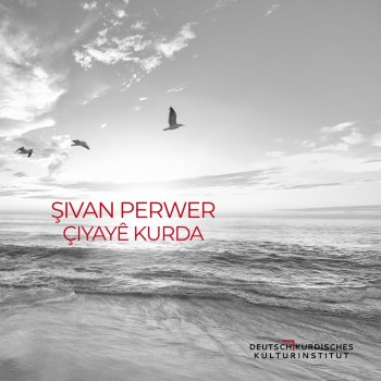 Sivan Perwer Çiyayê Kurda