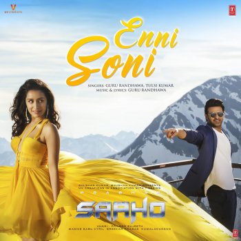Guru Randhawa feat. Tulsi Kumar Enni Soni (From "Saaho")