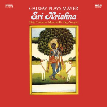 John Mayer feat. James Galway & Hiroyuki Iwaki Flute Concerto (Mandala ki Raga Sangeet / A Circle of Raga Music): 2nd Movement - Remastered