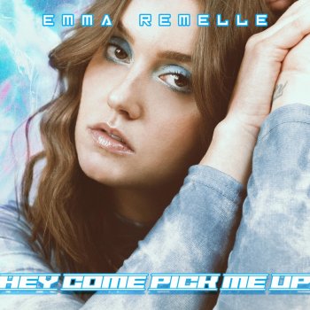 Emma Remelle Hey, Come Pick Me Up