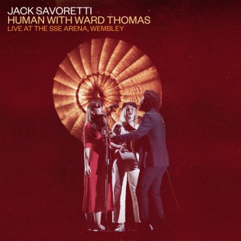 Jack Savoretti feat. Ward Thomas Human - Live at the SSE Arena, Wembley