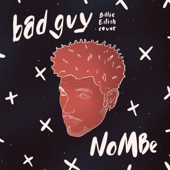NoMBe Bad Guy (Billie Eilish Cover)