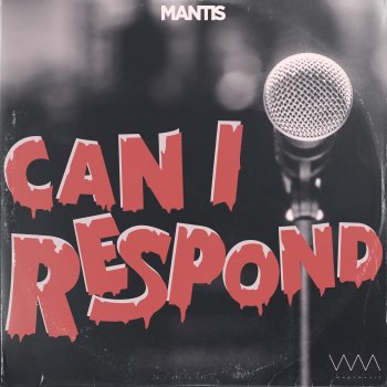Mantis Can I Respond (feat. Intysa)