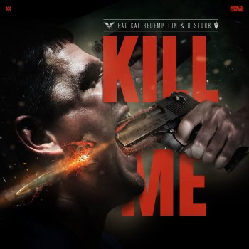 Radical Redemption feat. D-Sturb Kill Me - Radio Edit
