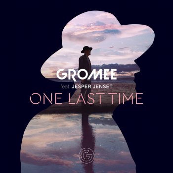 Gromee feat. Jesper Jenset One Last Time