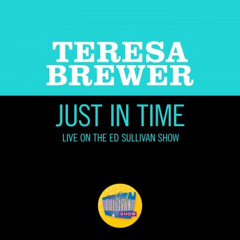 Teresa Brewer Just In Time - Live On The Ed Sullivan Show, March 27, 1960
