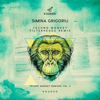 Simina Grigoriu feat. Filterheadz Techno Monkey - Filterheadz Remix