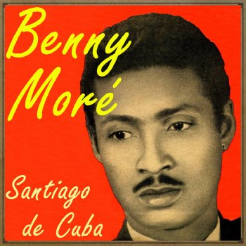 Benny Moré feat. Big Band de Cuba Santa Isabel de las lajas (son montuno)
