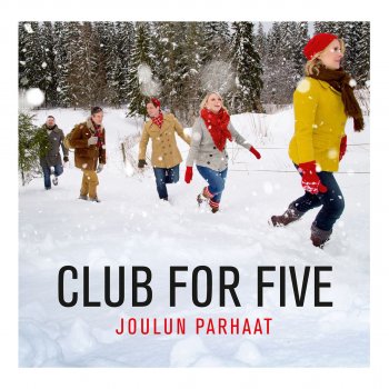 Club for Five Kello löi jo viisi (Joulukirkkoon)