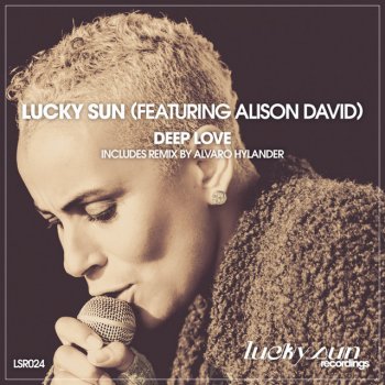 Lucky Sun Deep Love (feat. Alison David)