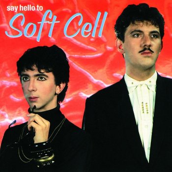 Soft Cell A Man Could Get Lost