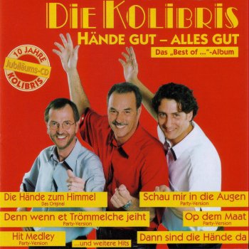 Die Kolibris Hit Medley: Maat / Trömmelche / Augen / Hände u.s.w.