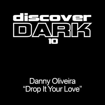Danny Oliveira Drop It Your Love (Under Sun Remix)