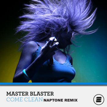 Master Blaster feat. Naptone Come Clean - Naptone Remix