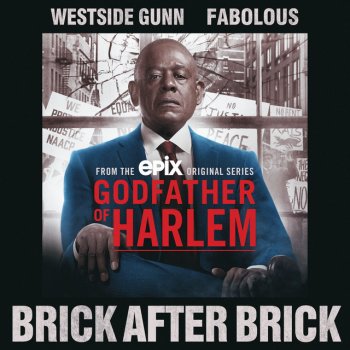 Godfather of Harlem feat. Westside Gunn & Fabolous Brick After Brick (feat. Westside Gunn & Fabolous)