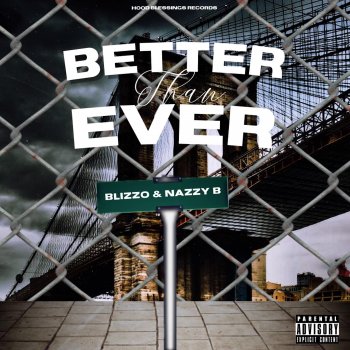 Blizzo feat. NAZZY B Better Than Ever