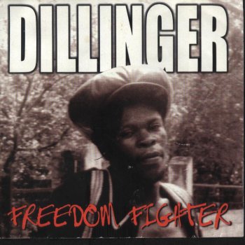 Dillinger Freedom Fighter