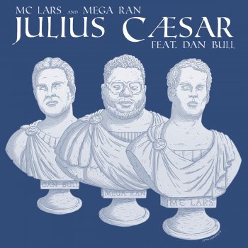 MC Lars feat. Mega Ran & Dan Bull Julius Caesar