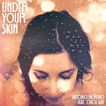 Antonio Moreno Under Your Skin (feat. Chloe Kay) [Club Mix]