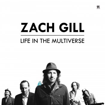Zach Gill The World Is New (Ode To The Father Of A Teenage Daughter)