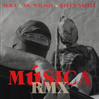 O.B.F feat. Sr. Wilson & Belén Natalí Musica (Remix) [feat. Sr. Wilson & Belén Natalí]