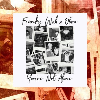 Franky Wah feat. Olive You're Not Alone