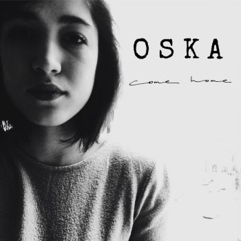 OSKA Come Home - Intro