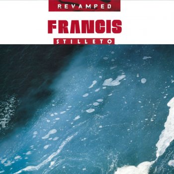 Francis Stilleto (Up Yours)
