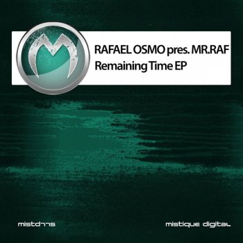 Rafael Osmo feat. Mr.Raf Remaining Time