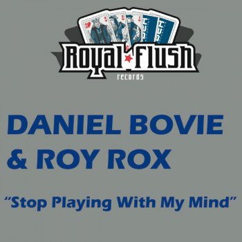 Daniel Bovie & Roy Rox Stop Playing With My Mind (Dub Radio Edit)