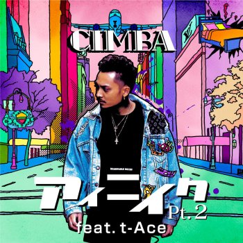 CIMBA feat. t-Ace アイニイク pt.2