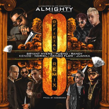 Almighty feat. Bryant Myers, Pusho, Randy, Kendo, Noriel, Nengo Flow & Juanka 8 Remix