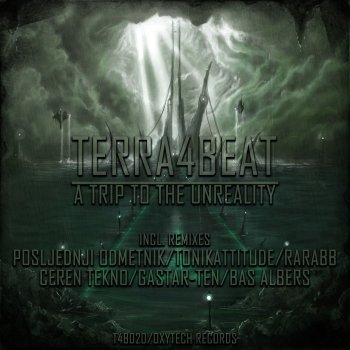 Tonikattitude feat. Terra4Beat A Trip to the Unreality - Tonikattitude Remix