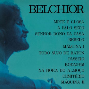 Belchior A palo seco (Versão 1973)