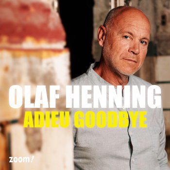 Olaf Henning Adieu Goodbye