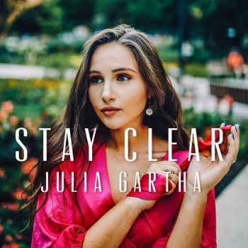 Julia Gartha Stay Clear