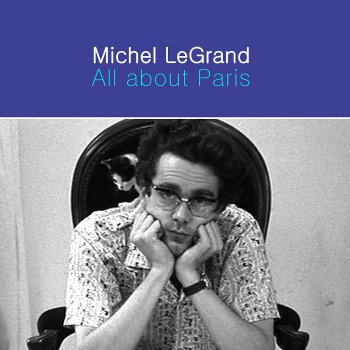 Michel Legrand Sous le Ciel de Paris (Under Paris Skies)