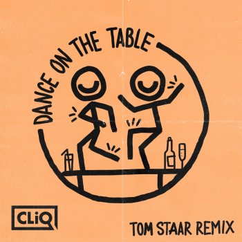 CLiQ Dance on the Table (feat. Caitlyn Scarlett, Kida Kudz & Double S) [Tom Staar Remix]
