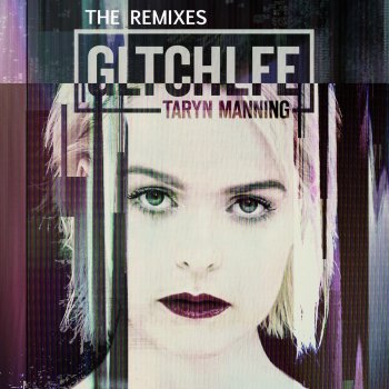 Taryn Manning Gltchlfe (Moodyboy Remix)