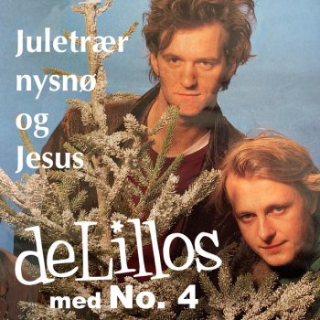 deLillos feat. No. 4 Juletrær, nysnø og Jesus